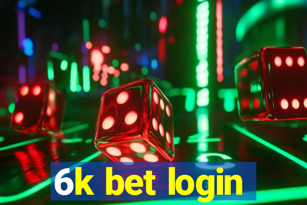 6k bet login