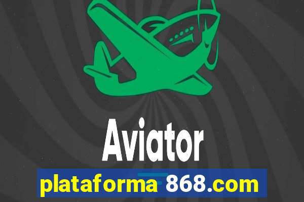 plataforma 868.com