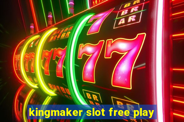 kingmaker slot free play