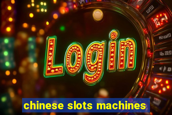 chinese slots machines