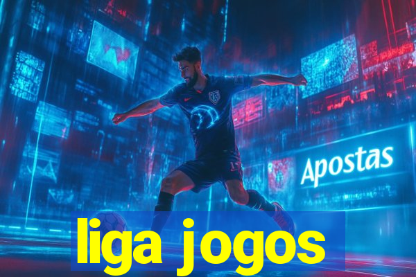 liga jogos