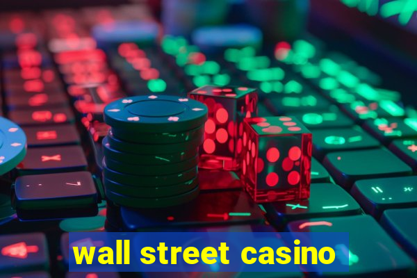 wall street casino