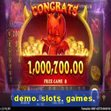 demo. slots. games.