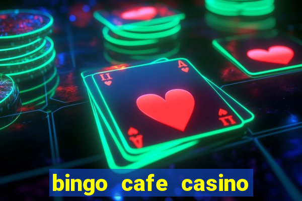 bingo cafe casino review canada