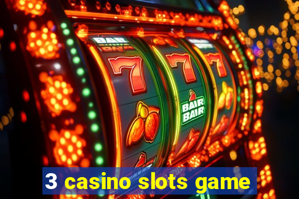 3 casino slots game