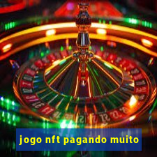 jogo nft pagando muito