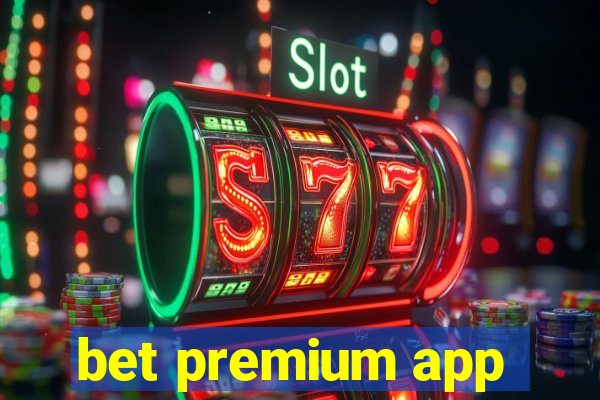 bet premium app