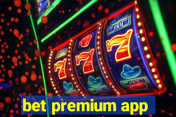 bet premium app