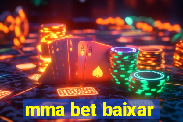 mma bet baixar