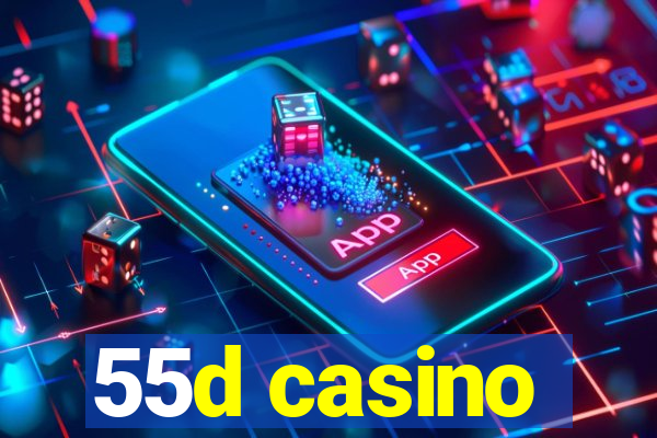 55d casino