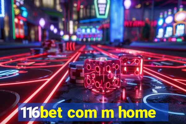 116bet com m home