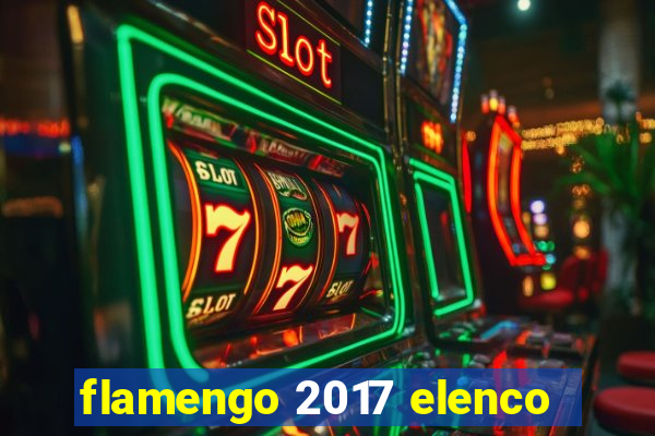 flamengo 2017 elenco