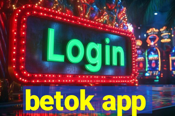 betok app