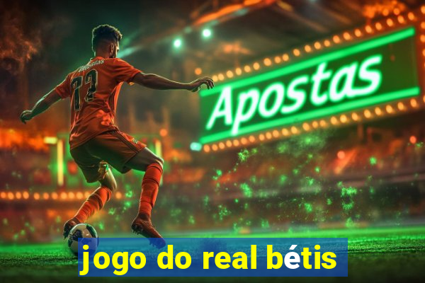 jogo do real bétis