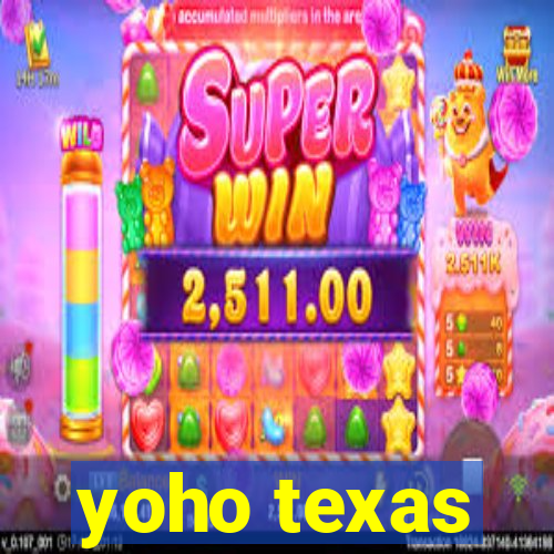 yoho texas