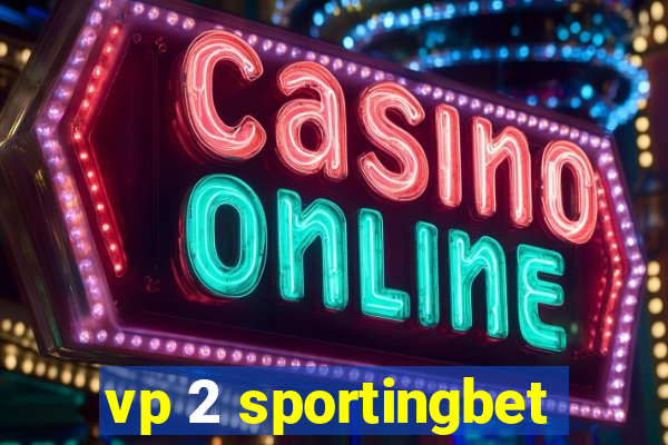 vp 2 sportingbet