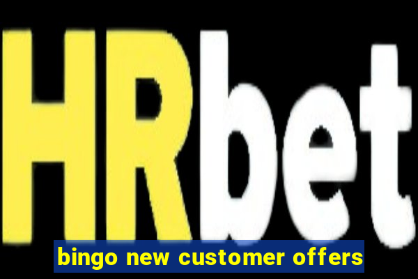 bingo new customer offers