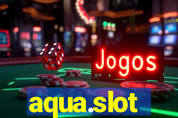 aqua.slot