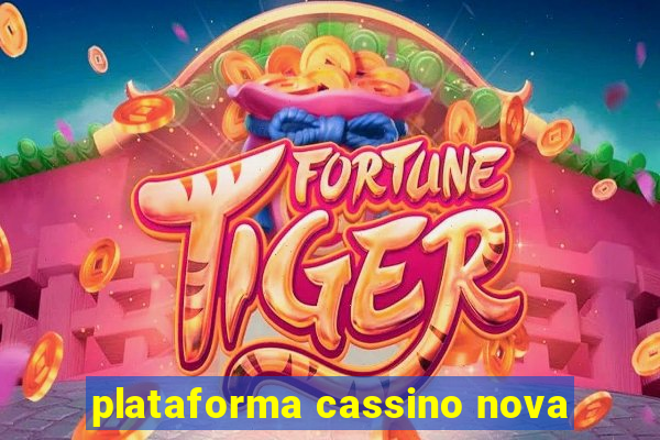 plataforma cassino nova