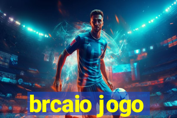 brcaio jogo