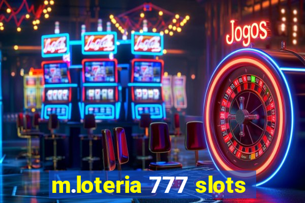 m.loteria 777 slots