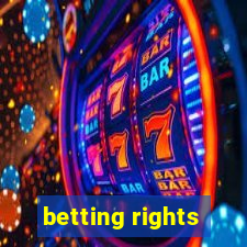 betting rights