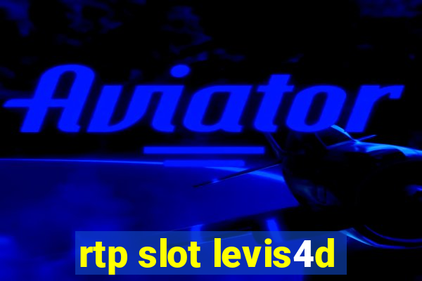 rtp slot levis4d