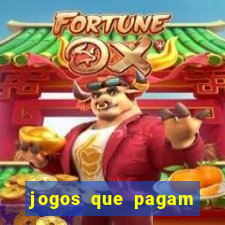 jogos que pagam mais dinheiro