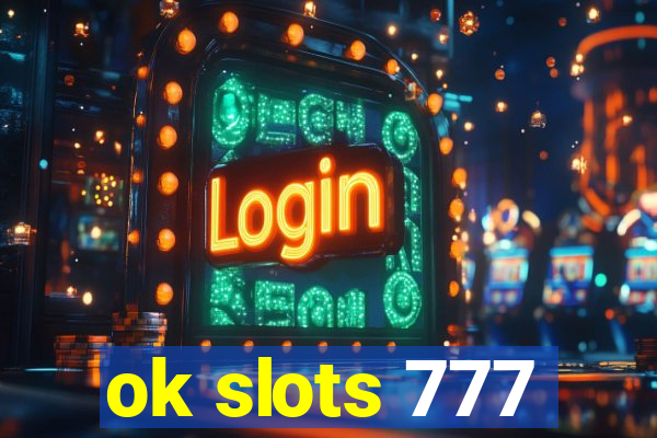 ok slots 777