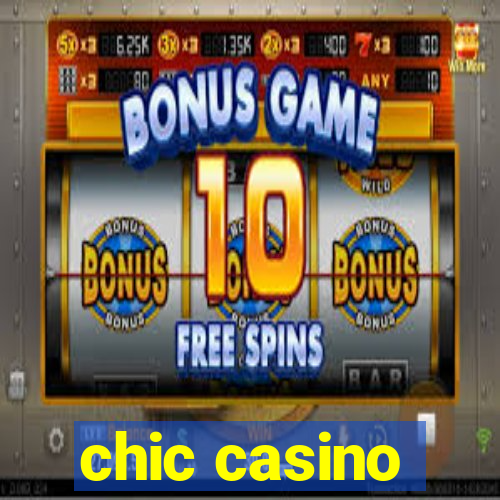 chic casino