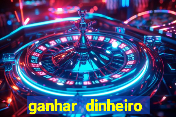 ganhar dinheiro jogando games