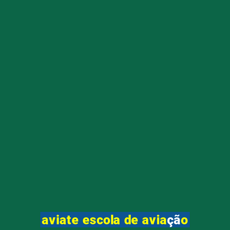 aviate escola de aviação