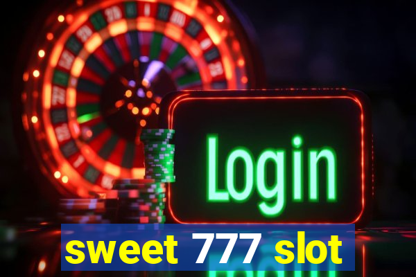 sweet 777 slot