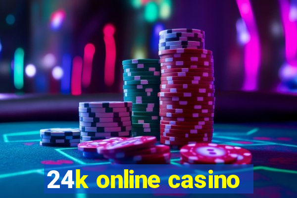 24k online casino