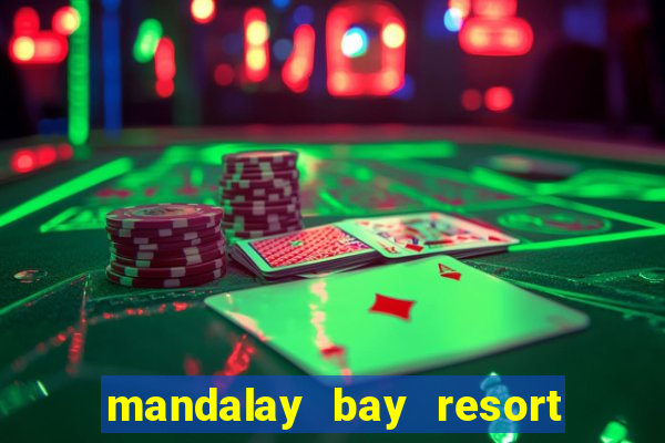 mandalay bay resort and casino las vegas nv united states