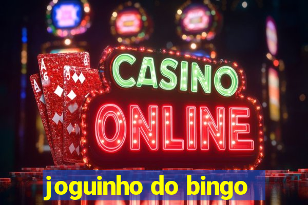 joguinho do bingo