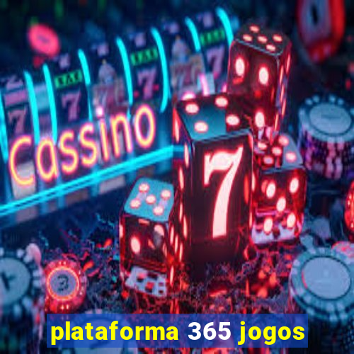 plataforma 365 jogos