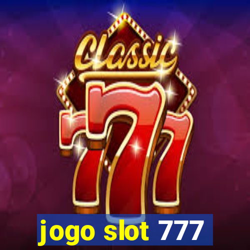 jogo slot 777