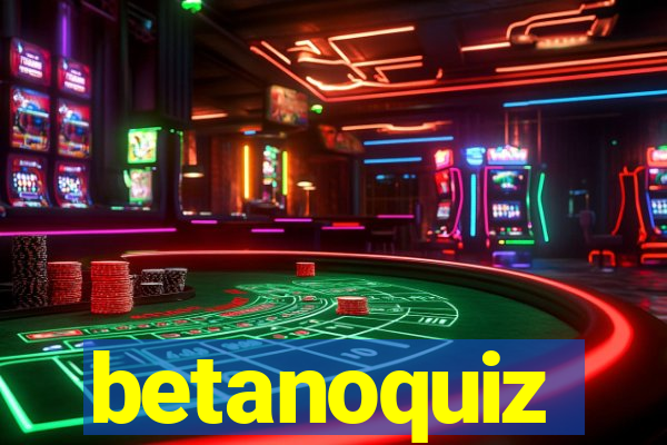 betanoquiz