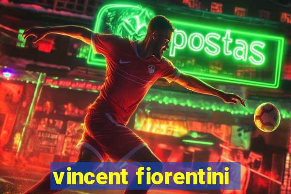 vincent fiorentini