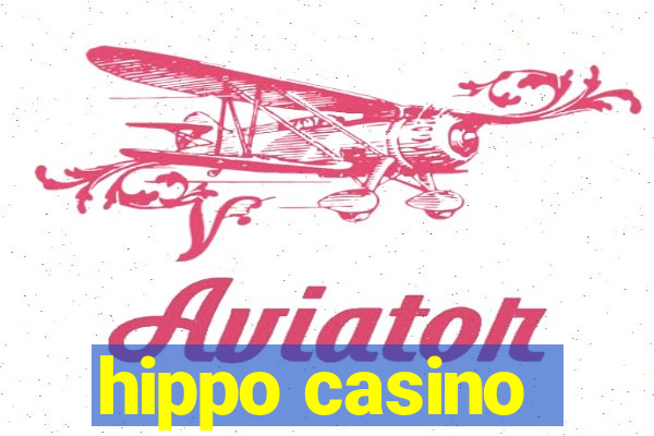 hippo casino