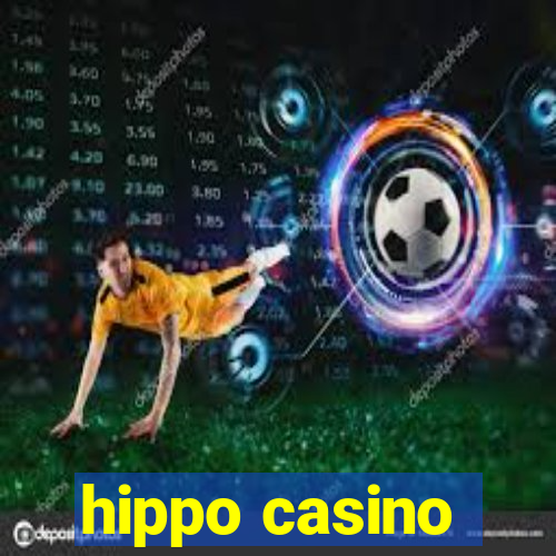 hippo casino