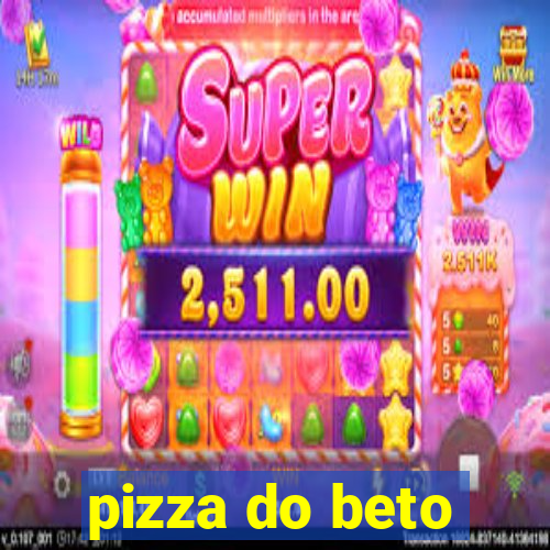 pizza do beto