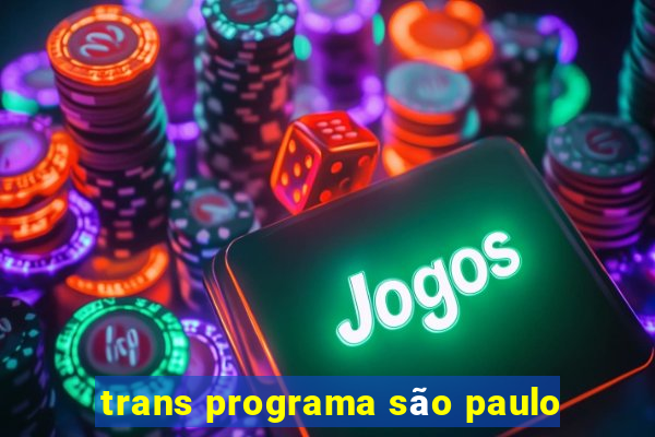 trans programa são paulo