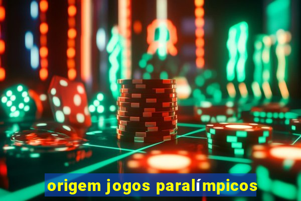 origem jogos paralímpicos