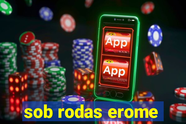 sob rodas erome