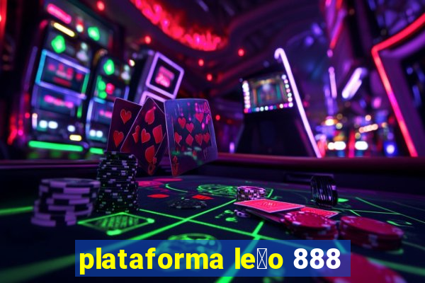 plataforma le茫o 888