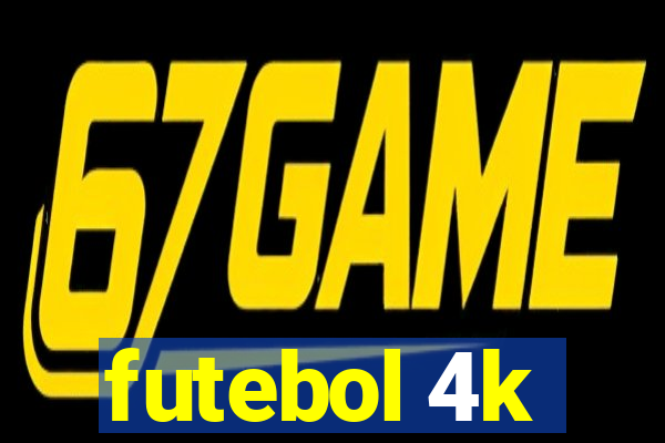 futebol 4k