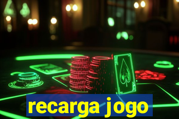 recarga jogo