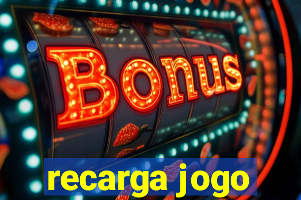 recarga jogo